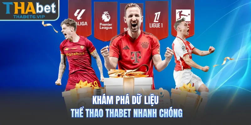 Khám phá dữ liệu thể thao THABET nhanh chóng