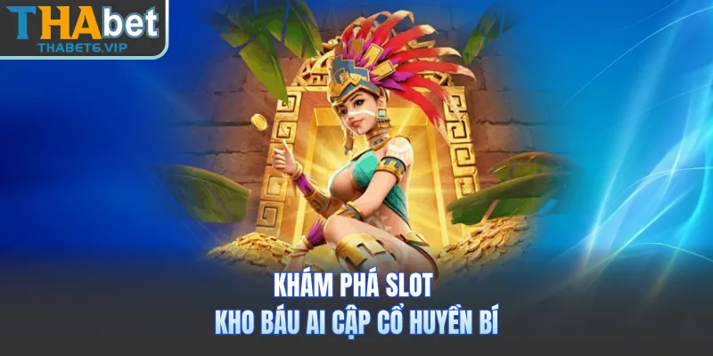 Khám phá slot kho báu ai cập cổ huyền bí